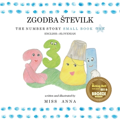 The Number Story 1 ZGODBA STEVILK: Small Book One English-Slovenian Cover Image