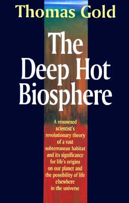 The Deep Hot Biosphere: The Myth of Fossil Fuels Cover Image