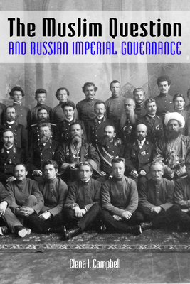 The Muslim Question and Russian Imperial Governance Cover Image