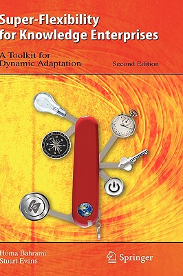 Super-Flexibility for Knowledge Enterprises: A Toolkit for Dynamic Adaptation Cover Image