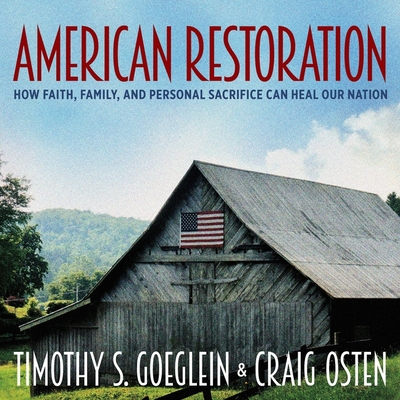 American Restoration: How Faith, Family, and Personal Sacrifice Can Heal Our Nation Cover Image