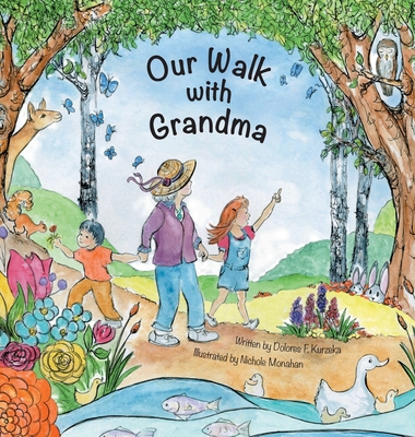 Our Walk with Grandma: Nurturing Family and Multigenerational Bonds Through the Beauty of Nature Cover Image