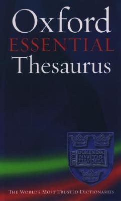 The Oxford Essential Thesaurus By Oxford University Press (Manufactured by) Cover Image