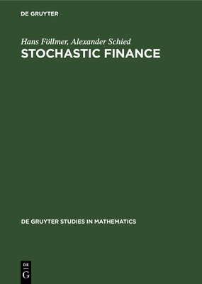 Stochastic Finance (de Gruyter Studies in Mathematics #27)