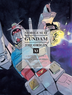 Mobile Suit Gundam: The ORIGIN 11: A Cosmic Glow (Gundam Wing #11)