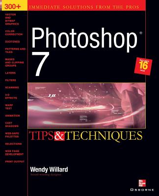 Photoshop 7 (R): Tips and Techniques (Tips & Techniques) By Wendy Willard Cover Image