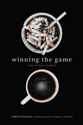 Winning the Game and Other Stories (Brazilian Literature in Translation Series #1)
