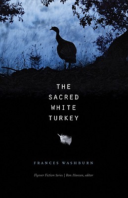 The Sacred White Turkey (Flyover Fiction)