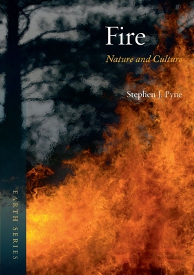 Fire: Nature and Culture (Earth) Cover Image