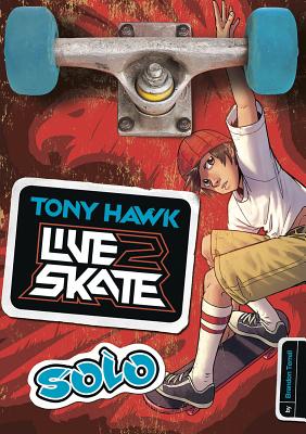 Solo (Tony Hawk: Live2skate) By Brandon Terrell, Fernando Cano (Illustrator) Cover Image