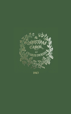 A Christmas Carol 1843: First edition Charles Dickens Facsimile Hardcover Hardback Hard cover Book By Charles Dickens Cover Image
