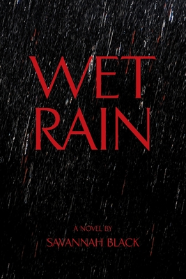 Wet Rain By Savannah Black Cover Image
