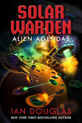 Alien Agendas: Solar Warden Book 3 By Ian Douglas Cover Image