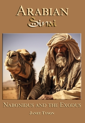 Arabian Sinai: Nabonidus and the Exodus Cover Image
