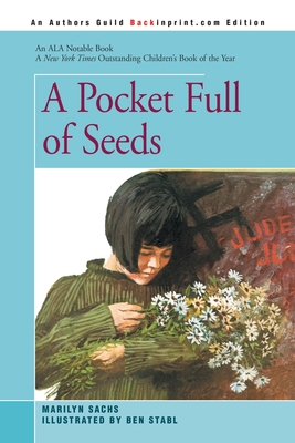 A Pocket Full of Seeds By Marilyn Sachs, Ben Stabl (Illustrator) Cover Image