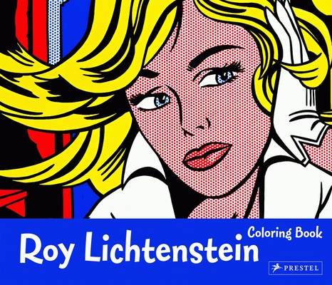 Roy Lichtenstein Coloring Book (Coloring Books) By Prestel Publishing Cover Image