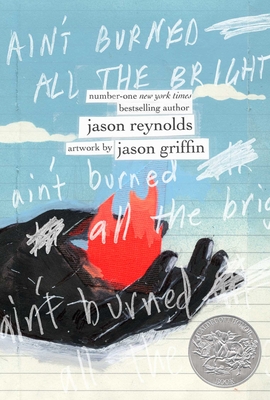 Ain't Burned All the Bright By Jason Reynolds, Jason Griffin (Illustrator) Cover Image