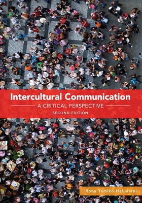 Intercultural Communication: A Critical Perspective By Rona Tamiko Halualani Cover Image