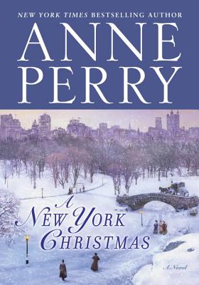A New York Christmas: A Novel By Anne Perry Cover Image