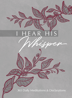 I Hear His Whisper: 365 Daily Meditations & Declarations By Brian Simmons, Gretchen Rodriguez Cover Image
