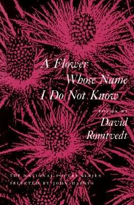 Cover for A Flower Whose Name I Do Not Know (National Poetry)