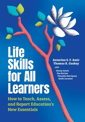 Life Skills for All Learners: How to Teach, Assess, and Report Education's New Essentials Cover Image