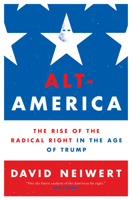 Alt-America: The Rise of the Radical Right in the Age of Trump Cover Image