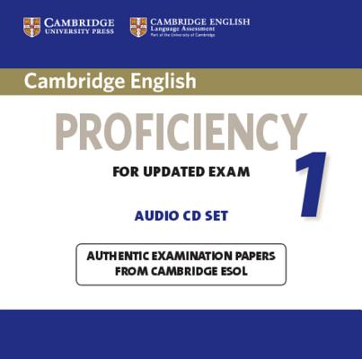 Cambridge English Proficiency 1 for Updated Exam Audio CDs (2): Authentic Examination Papers from Cambridge ESOL (Cpe Practice Tests) Cover Image