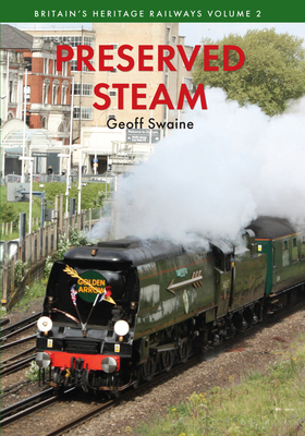Preserved Steam Britain's Heritage Railways Volume Two Cover Image