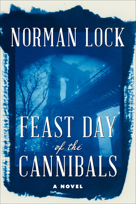 Cover for Feast Day of the Cannibals (American Novels)