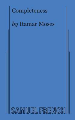 Completeness By Itamar Moses Cover Image
