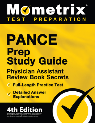 PANCE Prep Study Guide - Physician Assistant Review Book Secrets, Full-Length Practice Test, Detailed Answer Explanations: [4th Edition] By Matthew Bowling (Editor) Cover Image
