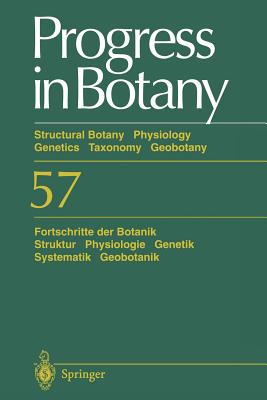 Progress in Botany / Fortschritte Der Botanik: Structural Botany Physiology Genetics Taxonomy Geobotany / Struktur Physiologie Genetik Systematik Geob Cover Image