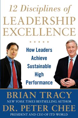 12 Disciplines of Leadership Excellence: How Leaders Achieve Sustainable High Performance cover