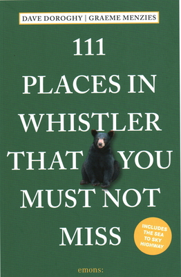 111 Places in Whistler That You Must Not Miss Cover Image