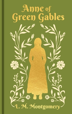 Anne of Green Gables: Gilded Pocket Edition (Arcturus Ornate Classics)