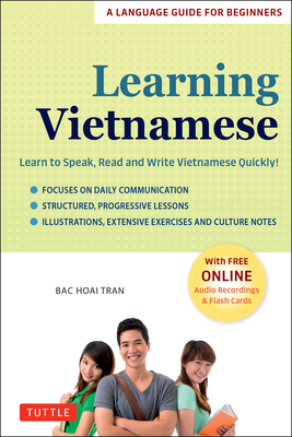 Learning Vietnamese: Learn to Speak, Read and Write Vietnamese Quickly! (Free Online Audio & Flash Cards) By Bac Hoai Tran Cover Image