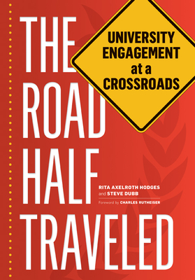The Road Half Traveled: University Engagement at a Crossroads (Transformations in Higher Education)
