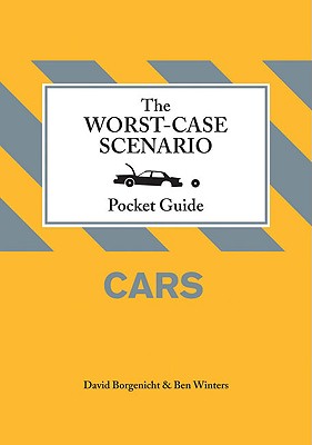 The Worst-Case Scenario Pocket Guide: Cars (Worst Case Scenario #WORS)
