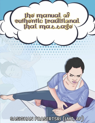 The Manual of Authentic Traditional Thai Massage Cover Image