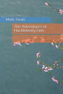 The Adventures of Huckleberry Finn