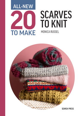 All-New Twenty to Make: Scarves to Knit (hardback)
