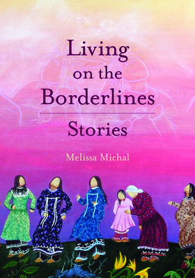 Living on the Borderlines: Stories Cover Image