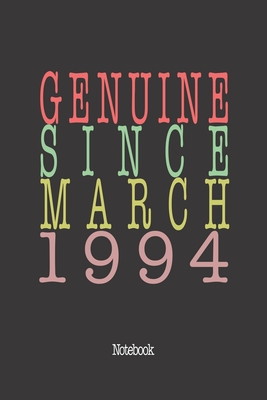 Genuine Since March 1994: Notebook By Genuine Gifts Publishing Cover Image