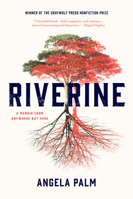 Cover Image for Riverine: A Memoir from Anywhere but Here