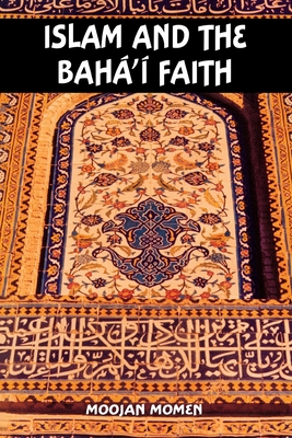 Islam and the Baha'i Faith Cover Image