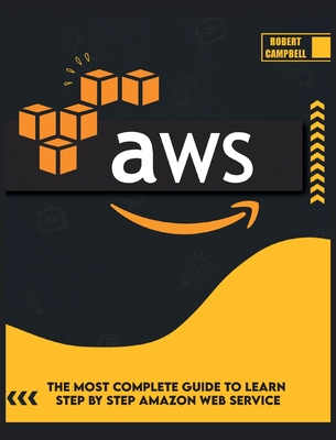 Aws: The Most Complete Guide to Learn Step by Step Amazon Web Service (Programming #4) Cover Image