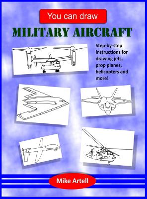 You Can Draw Military Aircraft (Hardcover) | Harvard Book Store