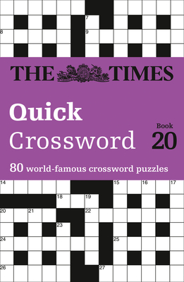The Times Quick Crossword Book 20: 80 General Knowledge Puzzles From The Times 2 Cover Image