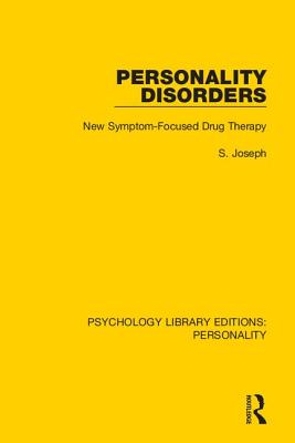 Personality Disorders: New Symptom-Focused Drug Therapy By S. Joseph Cover Image
